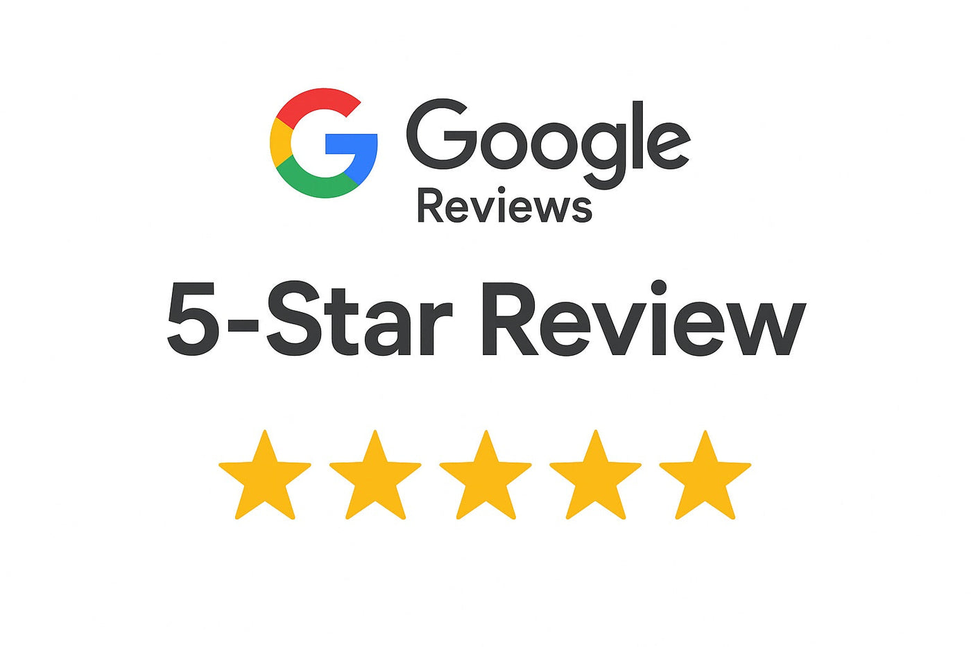 Google 5-Star Reviews